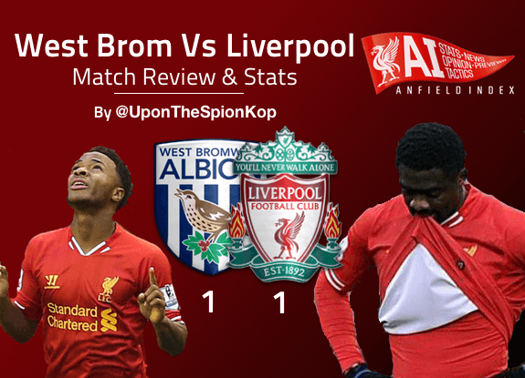 West Brom 1 Liverpool 1 | Review And Match Stats