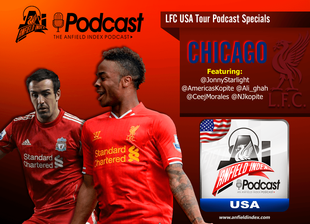 Chicago Anfield Index Podcast Liverpool FC USA Tour Specials