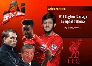 Will England Damage Liverpool’s Goods?