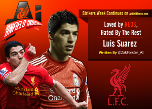 Loved By Reds, Hated By The Rest | Luis Suarez