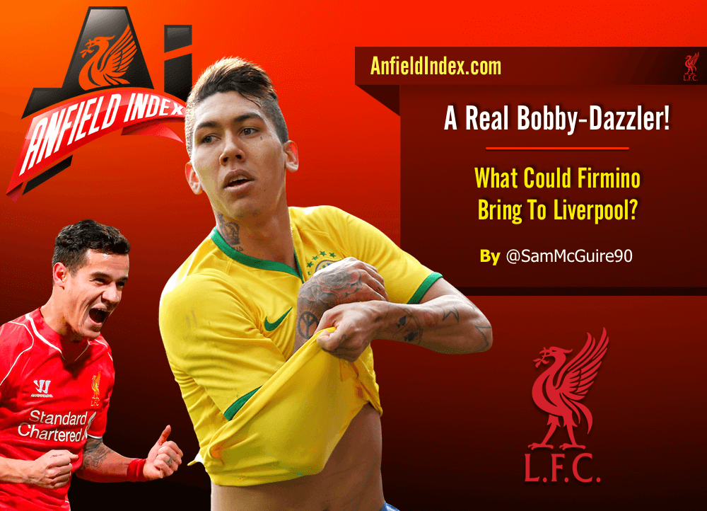 A real Bobby-Dazzler! What WILL Firmino bring to Liverpool?