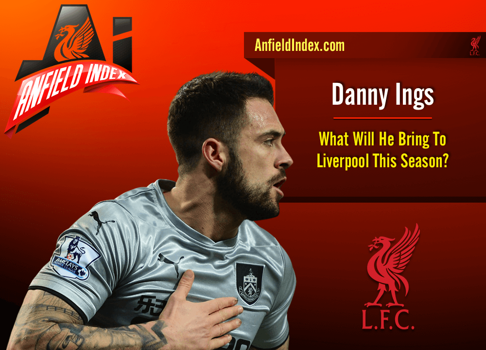 Danny Ings What Will He Bring To Liverpool This Season