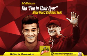 The “Fun In Their Eyes” – Klopp Wants Confident Reds