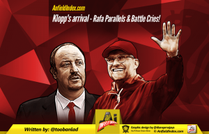 Klopp’s arrival – Rafa Parallels & Battle Cries!