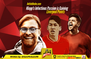 Klopp’s Infectious Passion is Gaining Liverpool Points