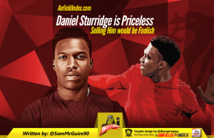 Daniel Sturridge is Priceless, Selling Him would be Foolish