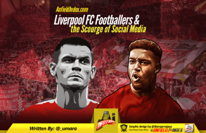 Liverpool FC Footballers & the Scourge of Social Media