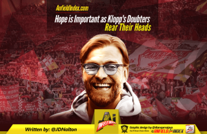 Hope is Important as Klopp’s Doubters Rear Their Heads