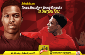 Daniel Sturridge’s Timely Reminder to Liverpool Fans