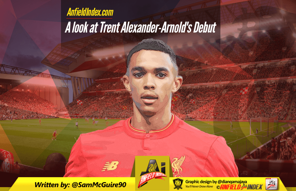 Tactics - A look at Trent Alexander-Arnold's Debut for Liverpool Tactics - A look at Trent Alexander-Arnold's Debut for Liverpool