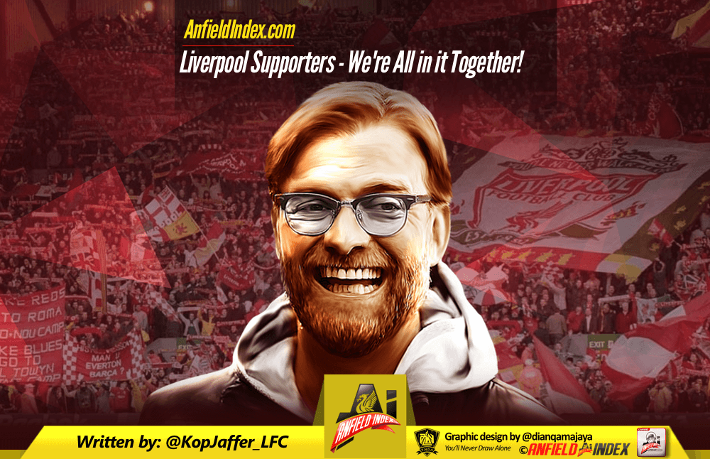 Liverpool Supporters - We're All in it Together! Liverpool Supporters - We're All in it Together!