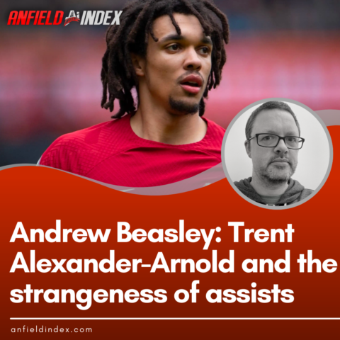Trent Alexander-Arnold: The Strangeness of Assists