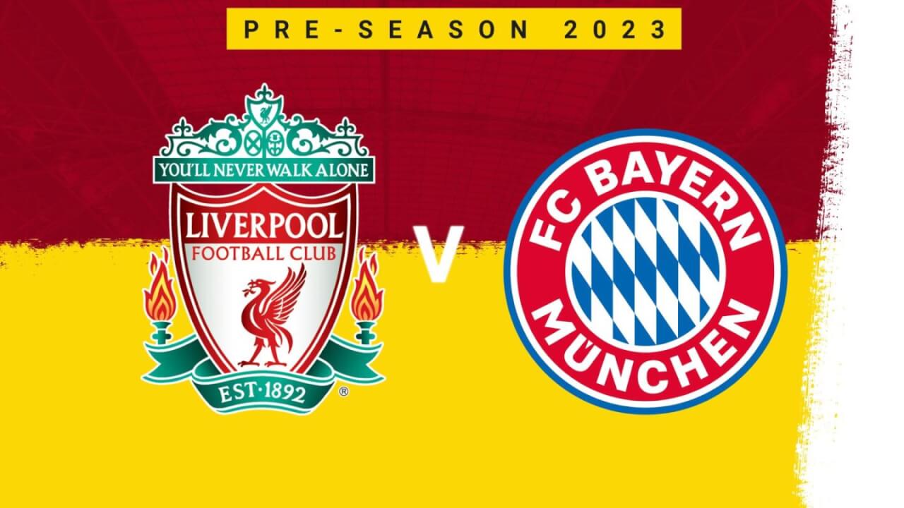 Liverpool vs Bayern Munich Team News How To Watch