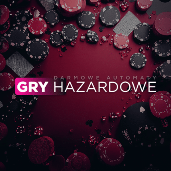 Gry Hazardowe