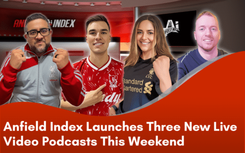 Anfield Index Launches Three New Live Video Podcasts This Weekend