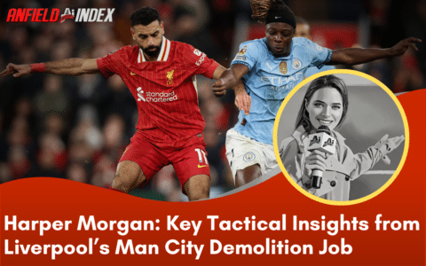 Key Tactical Insights from Liverpool’s Man City Demolition Job