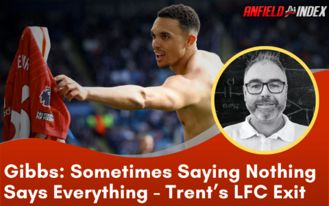 Sometimes Saying Nothing Says Everything: Trent's Liverpool Exit