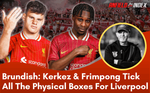 Brundish: Kerkez and Frimpong Tick All The Physical Boxes For Liverpool Brundish: Kerkez and Frimpong Tick All The Physical Boxes For Liverpool