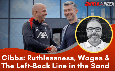 Liverpool Transfers: Ruthlessness, Wages and the Left-Back Line in the Sand Liverpool Transfers: Ruthlessness, Wages and the Left-Back Line in the Sand