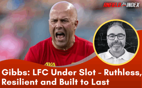 Liverpool Under Slot: Ruthless, Resilient and Built to Last
