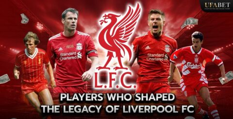 Players Who Shaped the Legacy of Liverpool FC