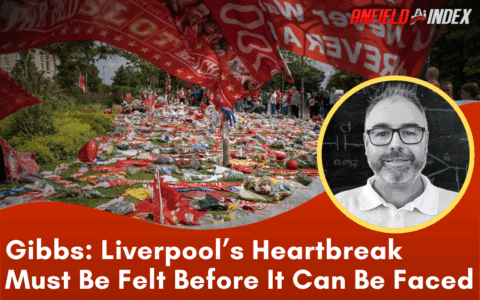 Liverpool’s Heartbreak Must Be Felt Before It Can Be Faced Liverpool’s Heartbreak Must Be Felt Before It Can Be Faced