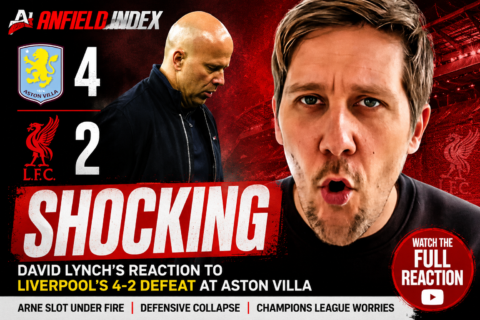 David Lynch’s 5 Key Takeaways from Liverpool’s 4-2 Defeat Against Aston Villa