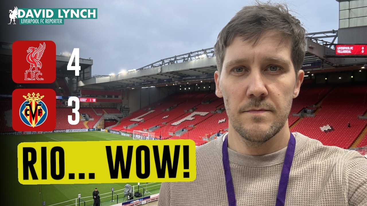 David Lynch: GET RIO NGUMOHA SIGNED UP NOW! | Liverpool 4-3 Villarreal reaction