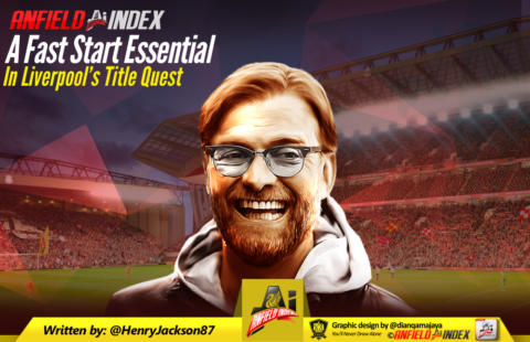 A Fast Start Essential In Liverpool’s Title Quest