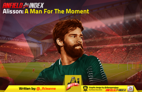 Alisson: A Man For The Moment