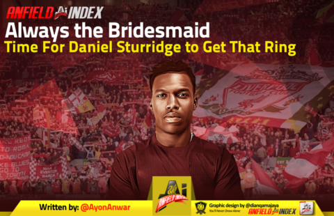 Always the Bridesmaid, Time For Daniel Sturridge to Get That Ring