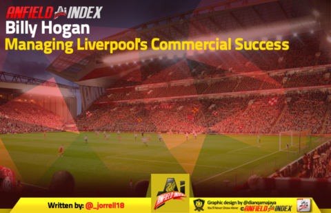 Billy Hogan: Managing Liverpool’s Commercial Success