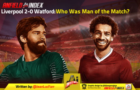Liverpool 2-0 Watford: Who Was Man of the Match?