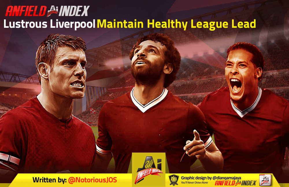 Lustrous Liverpool Maintain Healthy League Lead Lustrous Liverpool Maintain Healthy League Lead