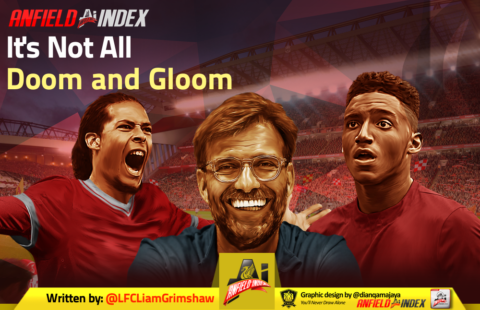 It’s Not All Doom and Gloom for Liverpool