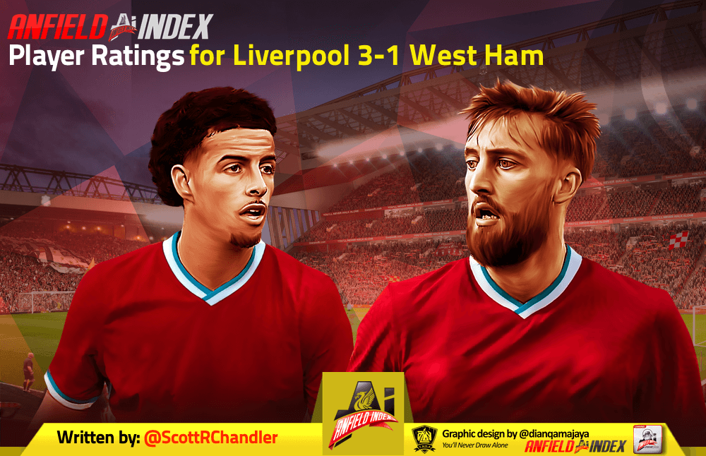 Liverpool 3 1 West Ham Player Ratings