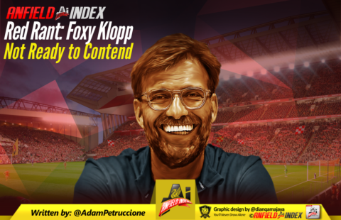 Red Rant: Foxy Klopp Not Ready to Contend