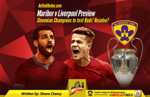 Slovenian Champions to test Reds’ Resolve? | Maribor v Liverpool Preview