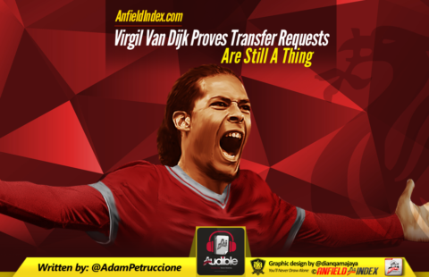 Virgil Van Dijk Proves Transfer Requests Are Still A Thing