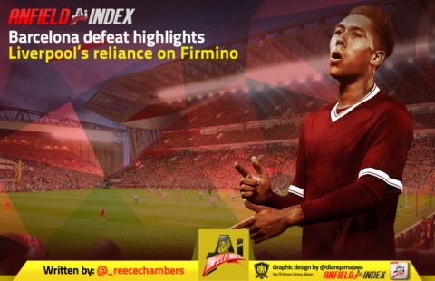 Barcelona defeat highlights Liverpool’s reliance on Firmino