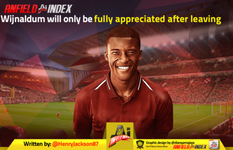 Wijnaldum will only be fully appreciated after leaving