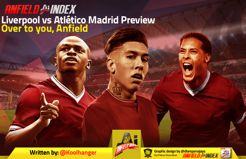 Liverpool Vs Atletico Madrid Preview Over To You Anfield