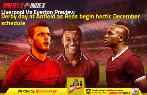Liverpool Vs Everton Preview – Derby day at Anfield as Reds begin hectic December schedule