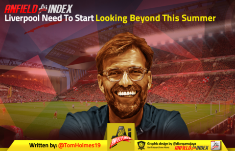 Liverpool Need To Start Looking Beyond This Summer