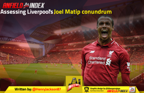 Assessing Liverpool’s Joel Matip conundrum