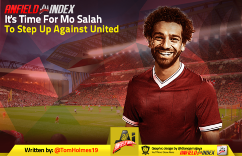 It’s Time For Mo Salah To Step Up Against United